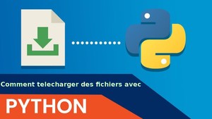 Comment telecharger des fichiers avec python requests